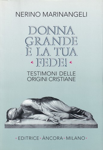 Donna grande tua fede - è,